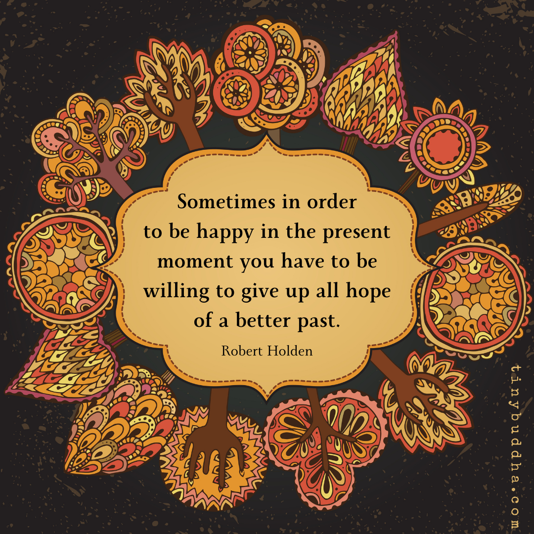 Give Up All Hope of a Better Past