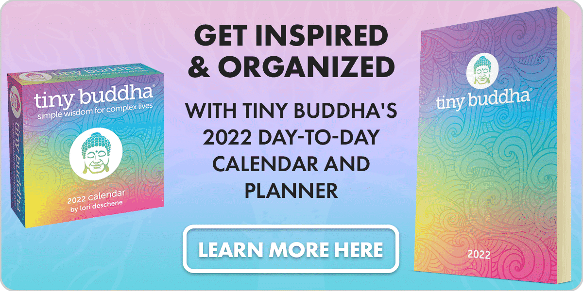 Tiny Buddha’s 2022 Day-to-Day Calendar & Planner, Available Now!