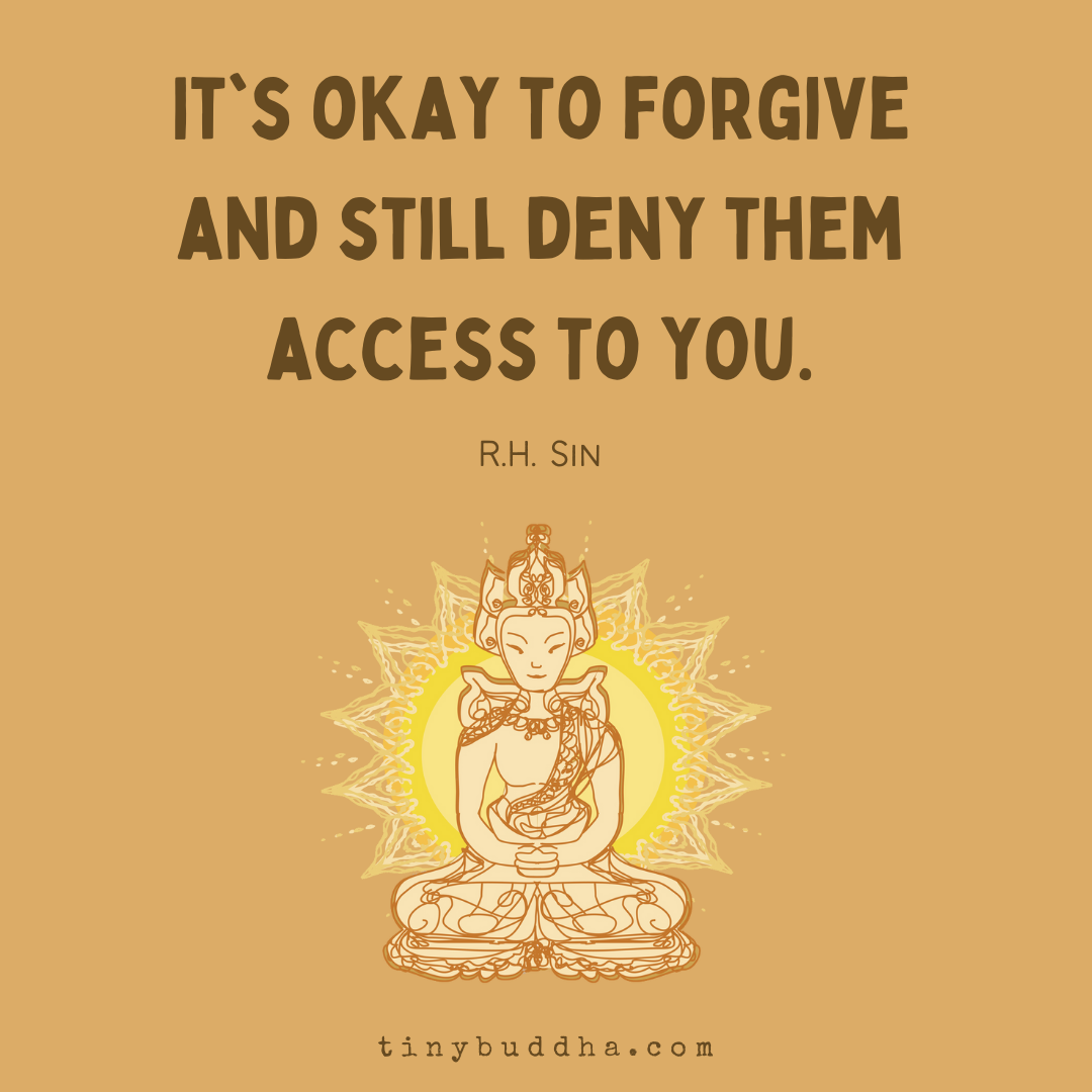 It’s Okay to Forgive and Still Deny Them Access to You