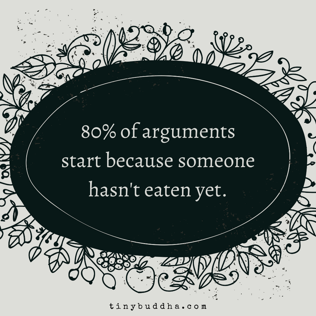 80% of Arguments Start Because Someone Hasn’t Eaten Yet