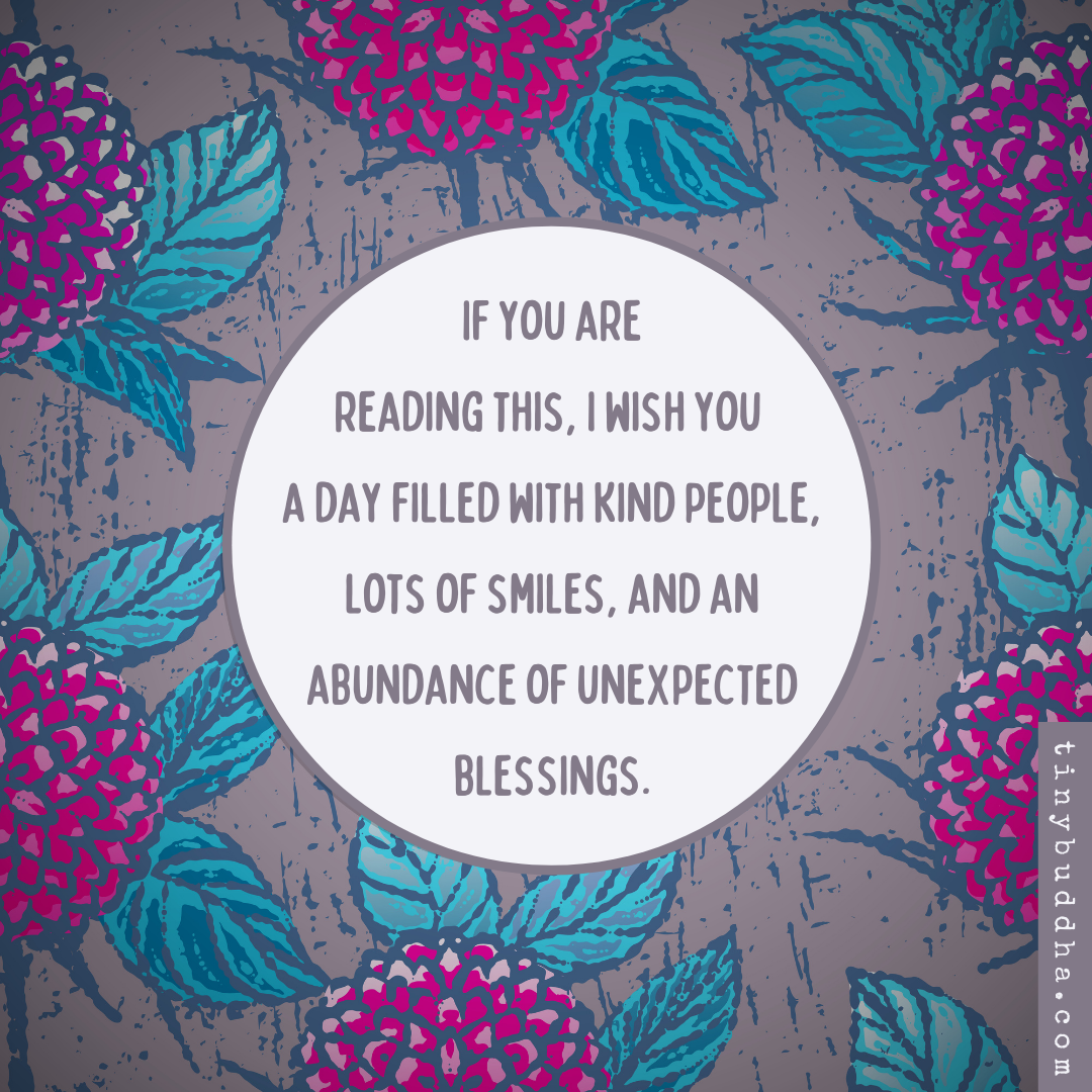 I Wish You a Day Filled With…