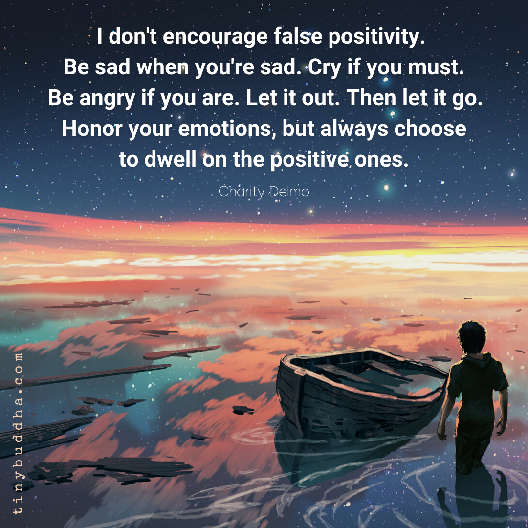 I Don’t Encourage False Positivity