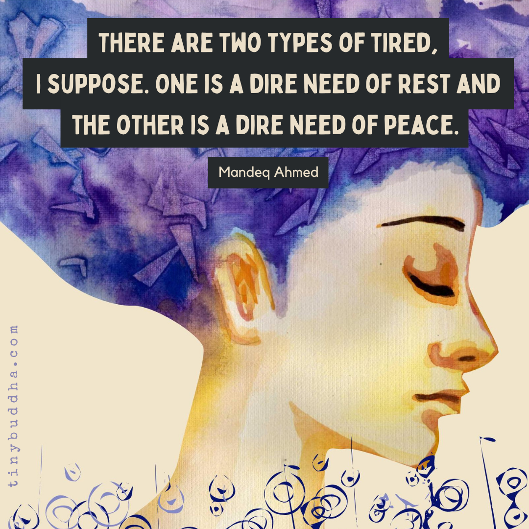 There Are Two Types of Tired