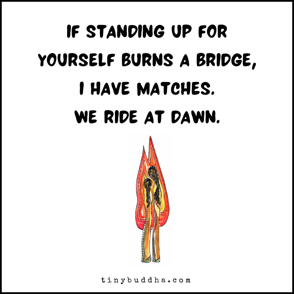 If Standing Up for Yourself Burns a Bridge