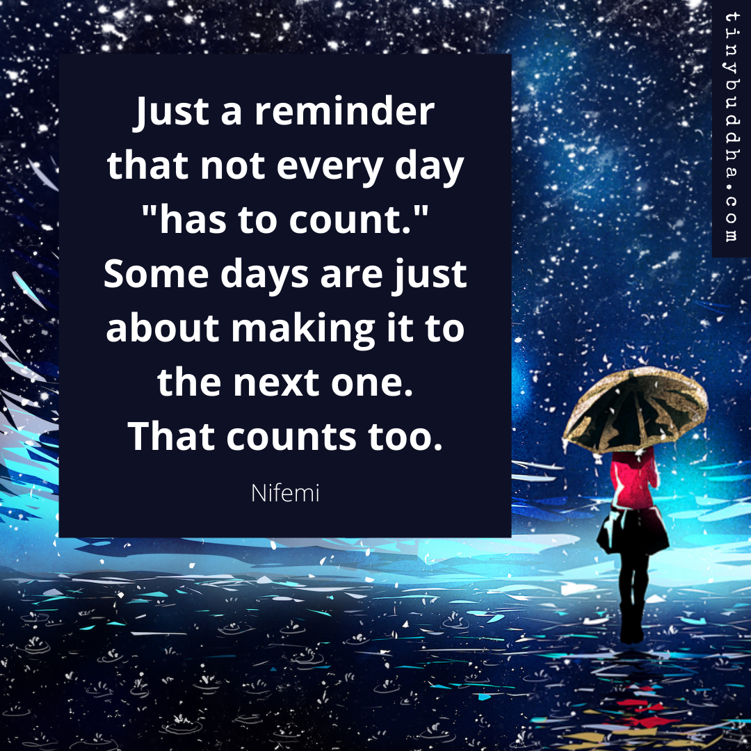 Not Every Day Has to Count