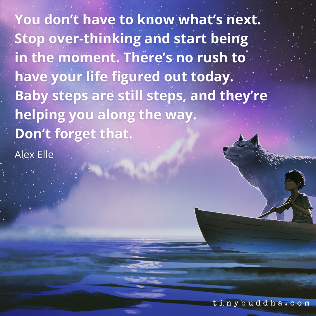 You Don’t Have to Know What’s Next