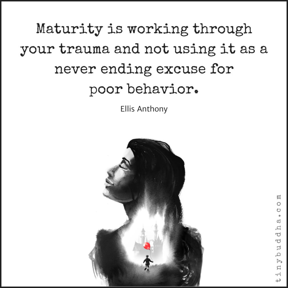 Maturity Is Working Through Your Trauma