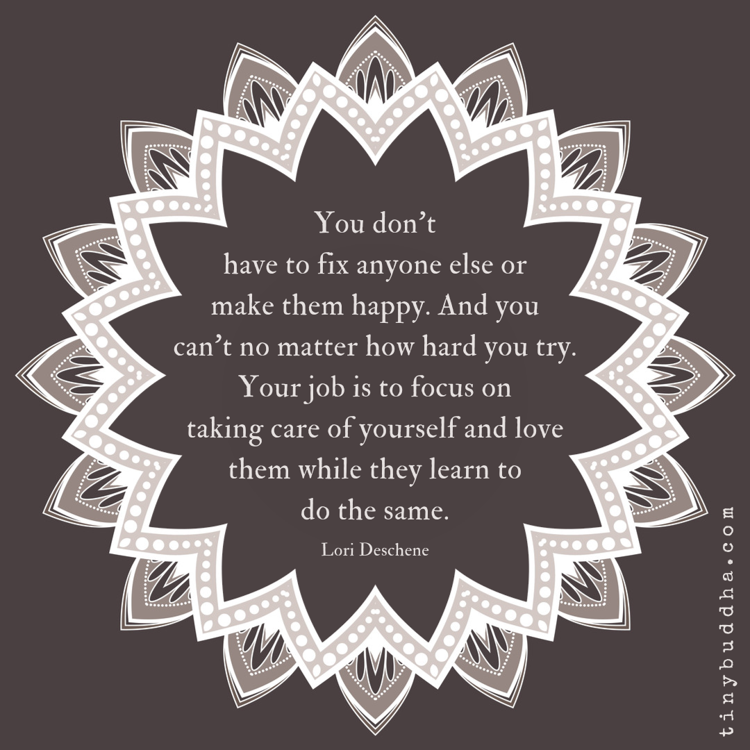 You Don’t Have to Fix Anyone or Make Them Happy