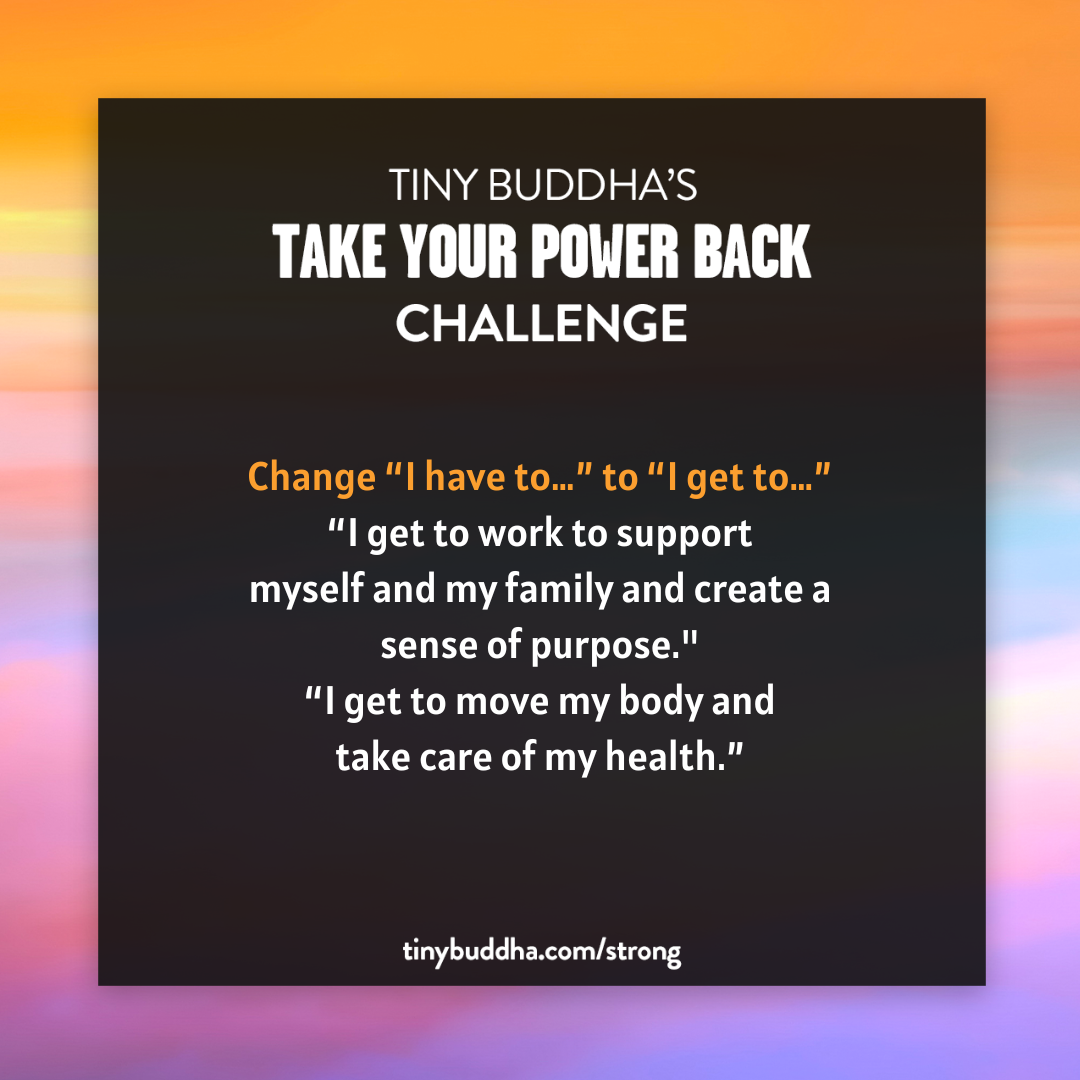 Change “I Have To” to “I Get To”