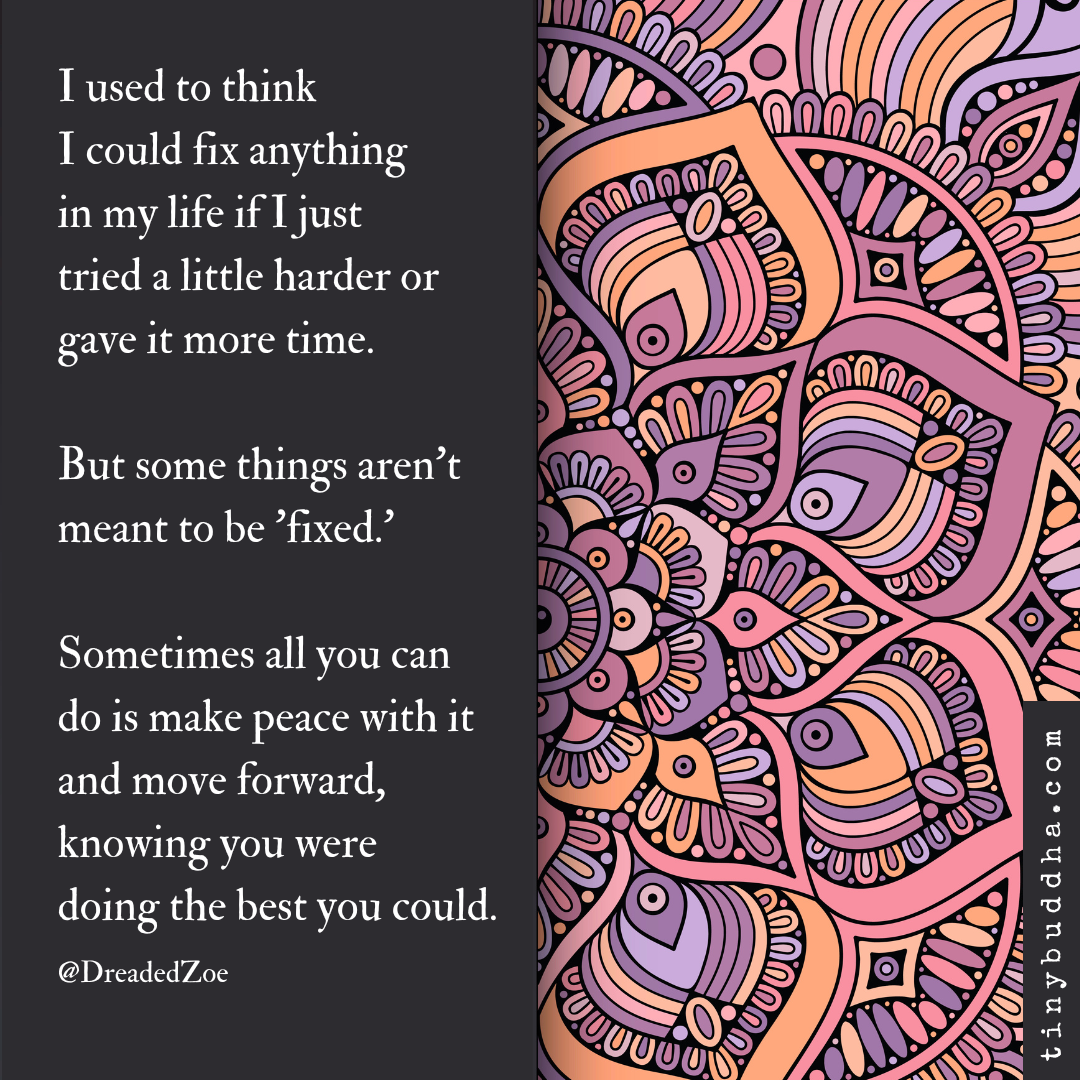 Sometimes All You Can Do Is Make Peace with It