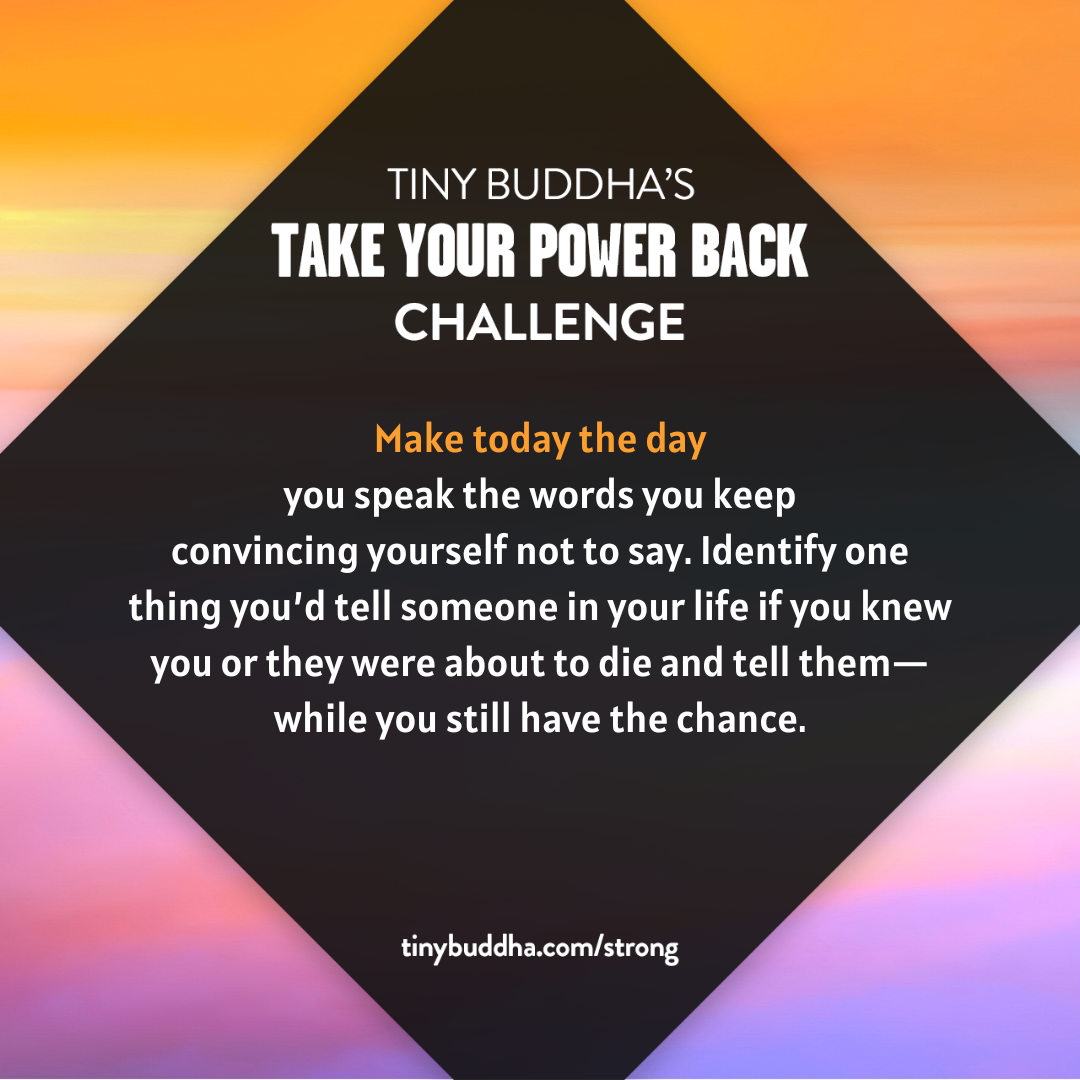 The Words You Keep Convincing Yourself Not to Say