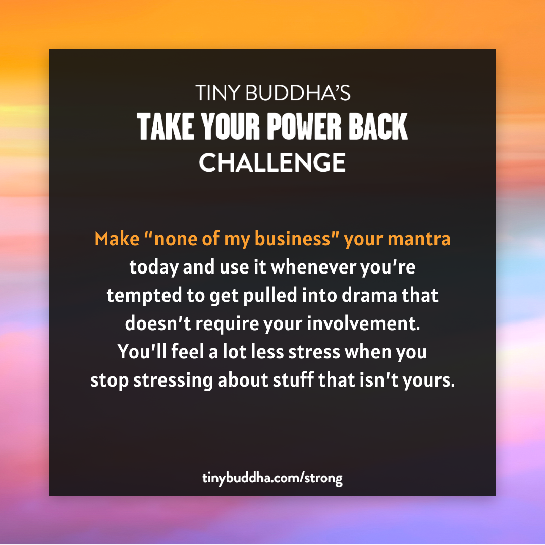 Make “None of My Business” Your Mantra