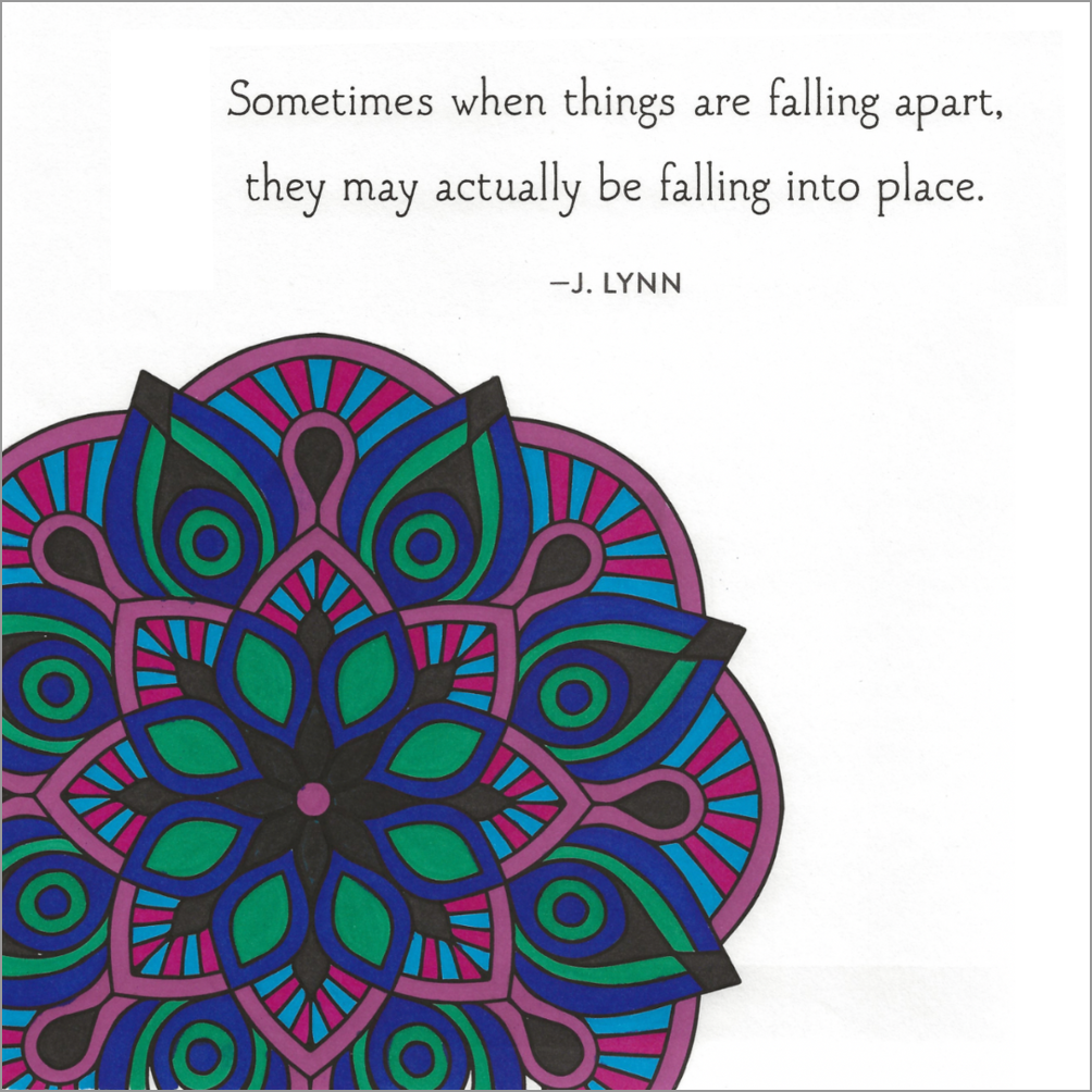 Sometimes When Things Are Falling Apart…