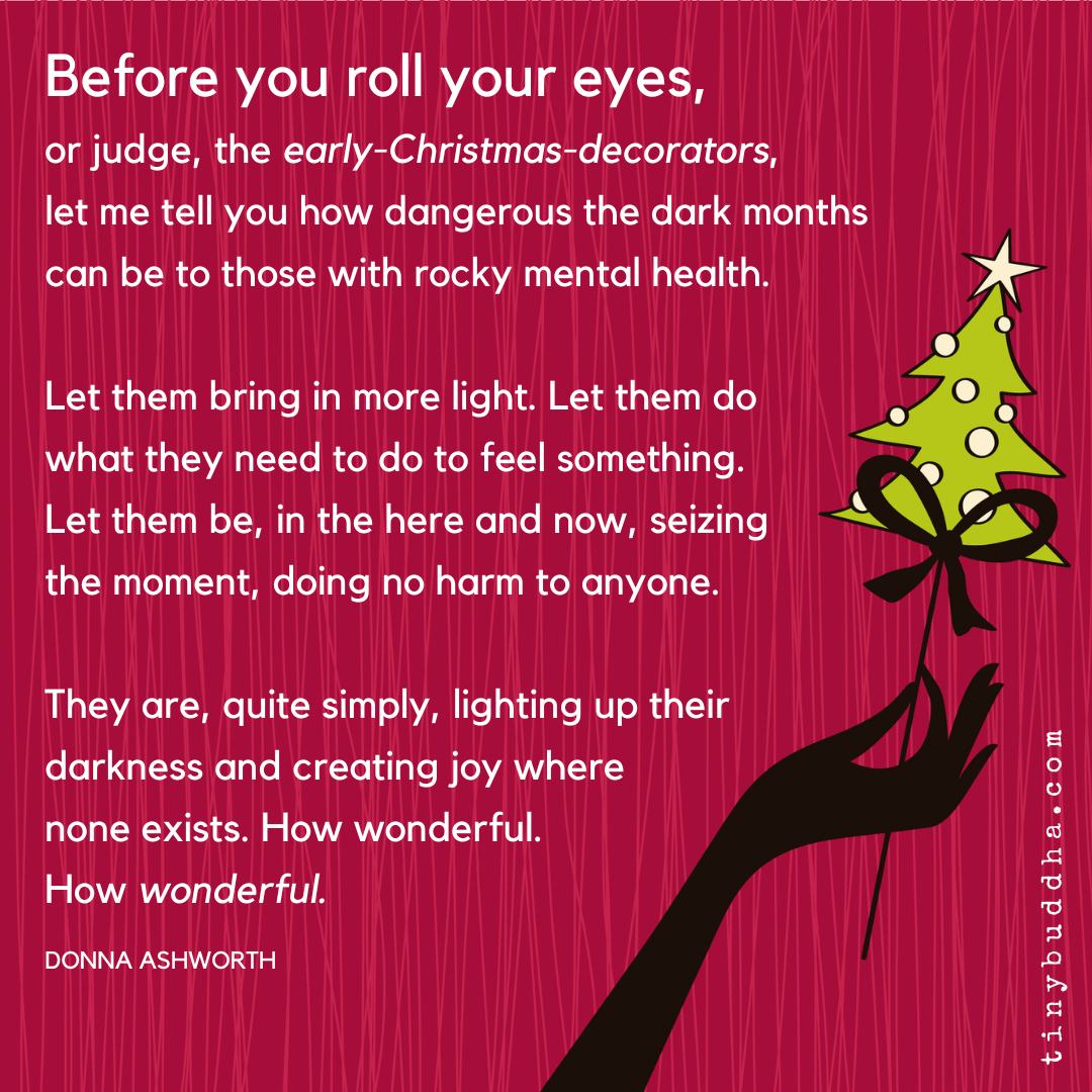 Before You Roll Your Eyes at Early Christmas Decorators