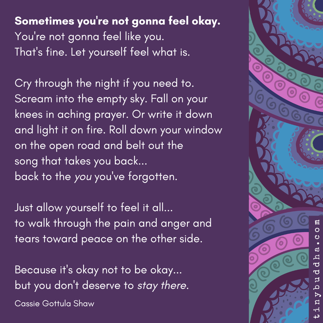 Sometimes You’re Not Gonna Feel Okay