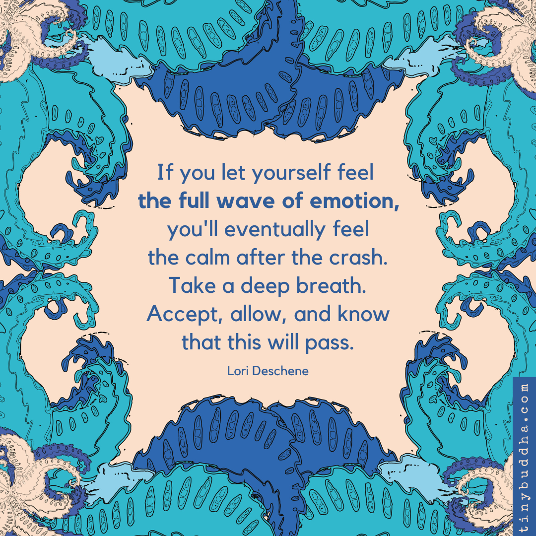 If You Let Yourself Feel the Full Wave of Emotion