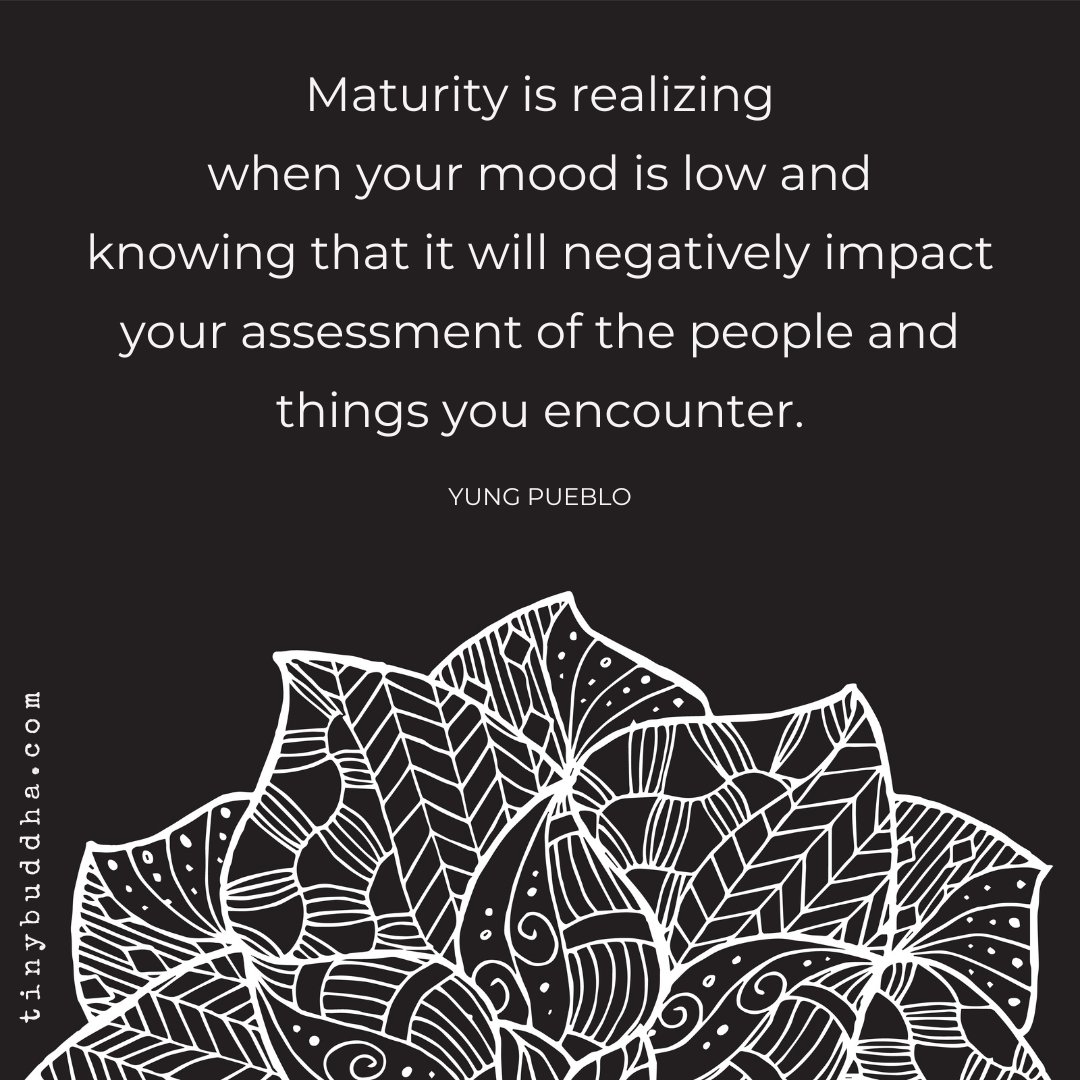 Maturity Is Realizing…