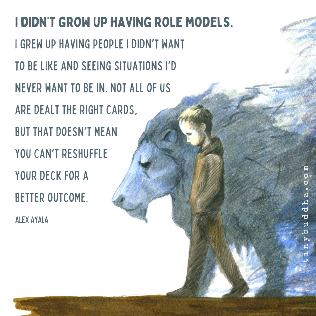 I Didn’t Grow Up Having Role Models