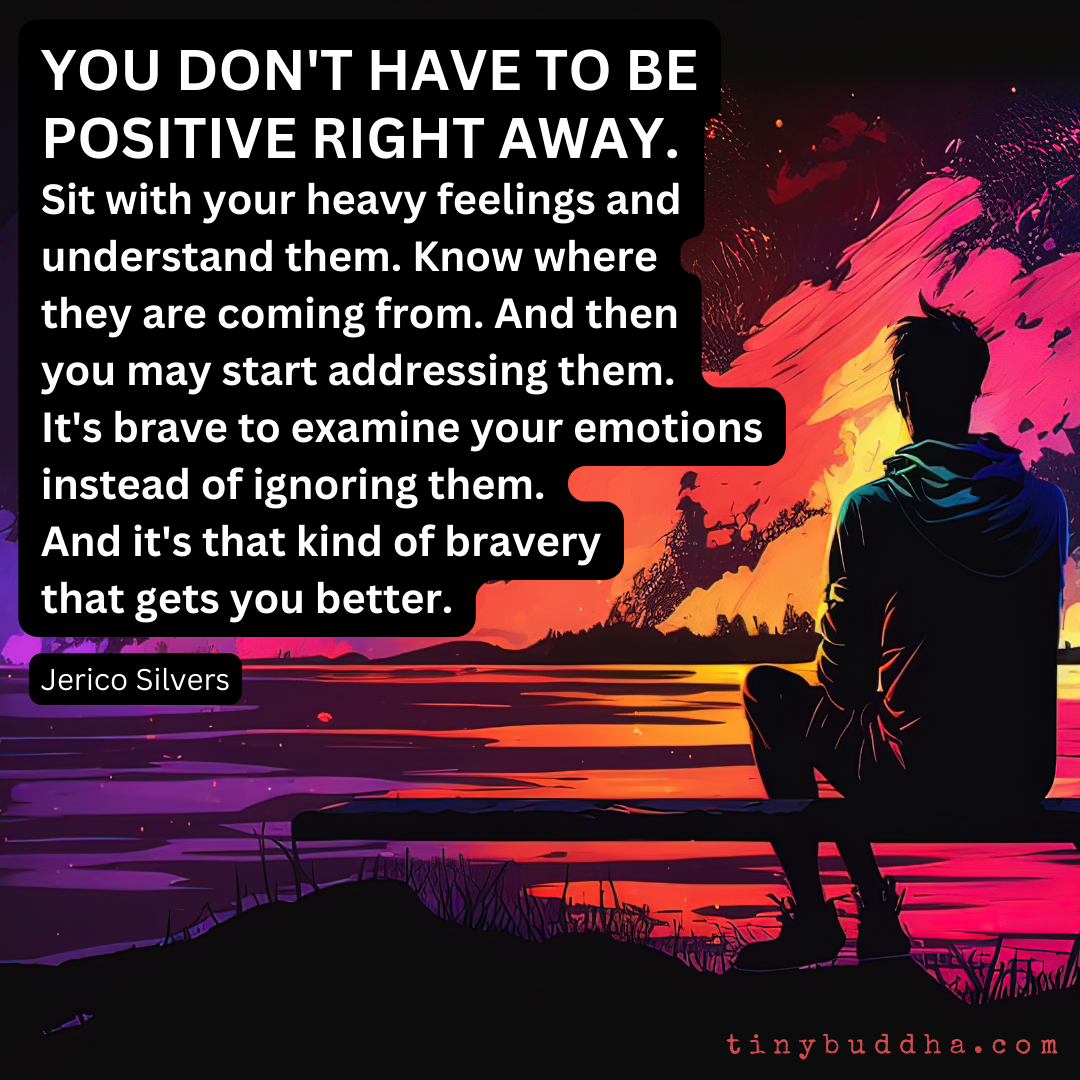 You Don’t Have to Be Positive Right Away