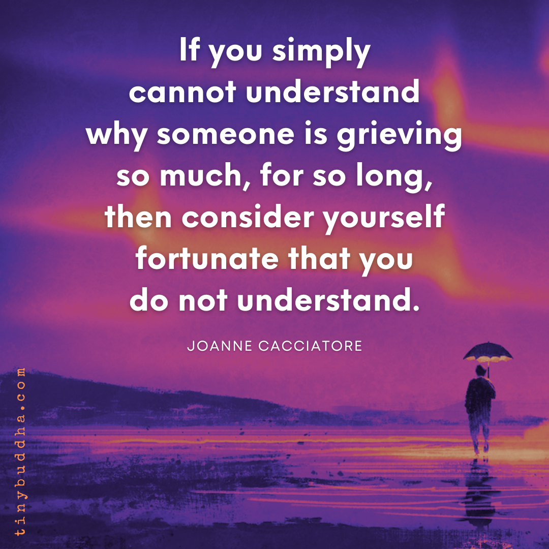 Why Someone Has Been Grieving for So Long