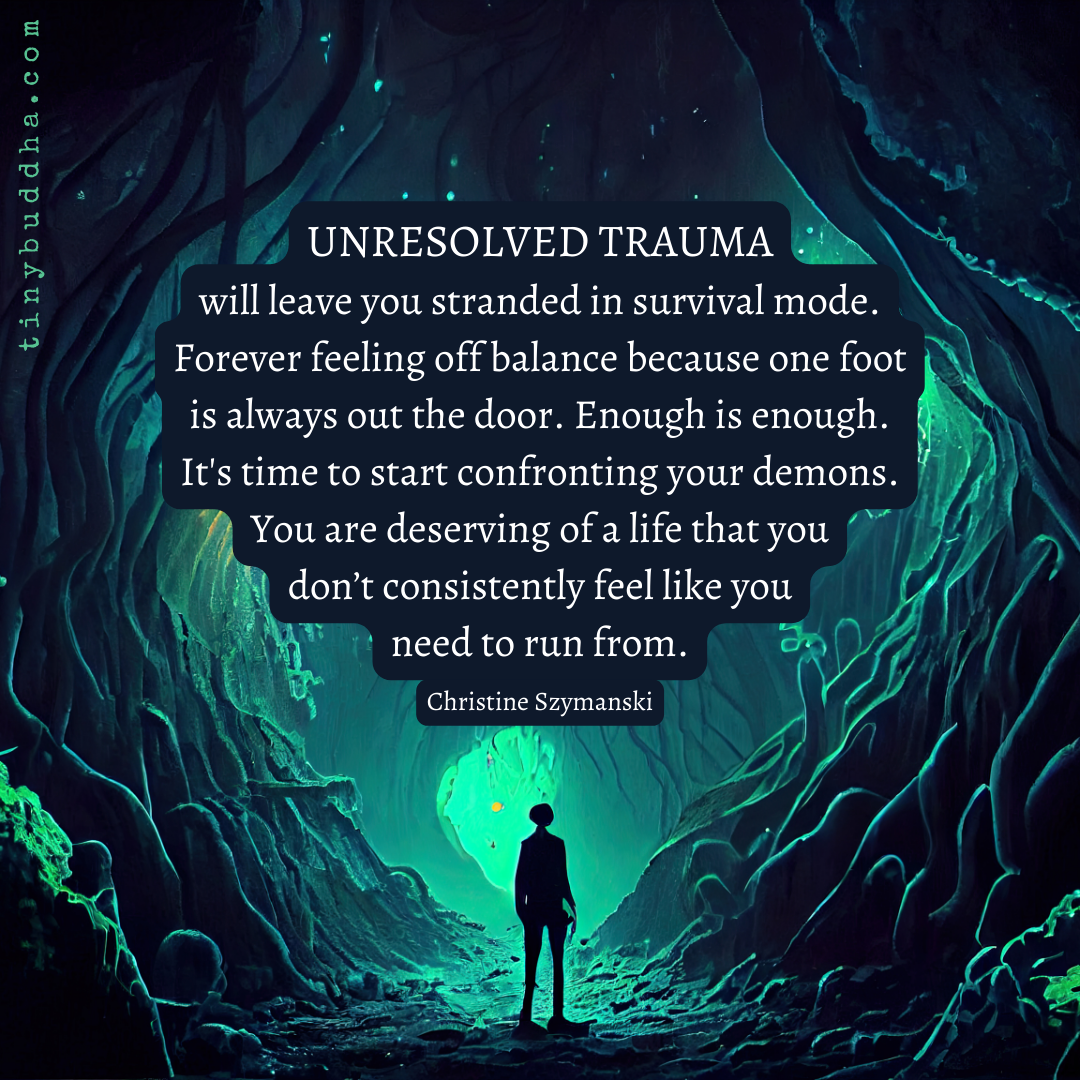Unresolved Trauma Will Leave You in Survival Mode