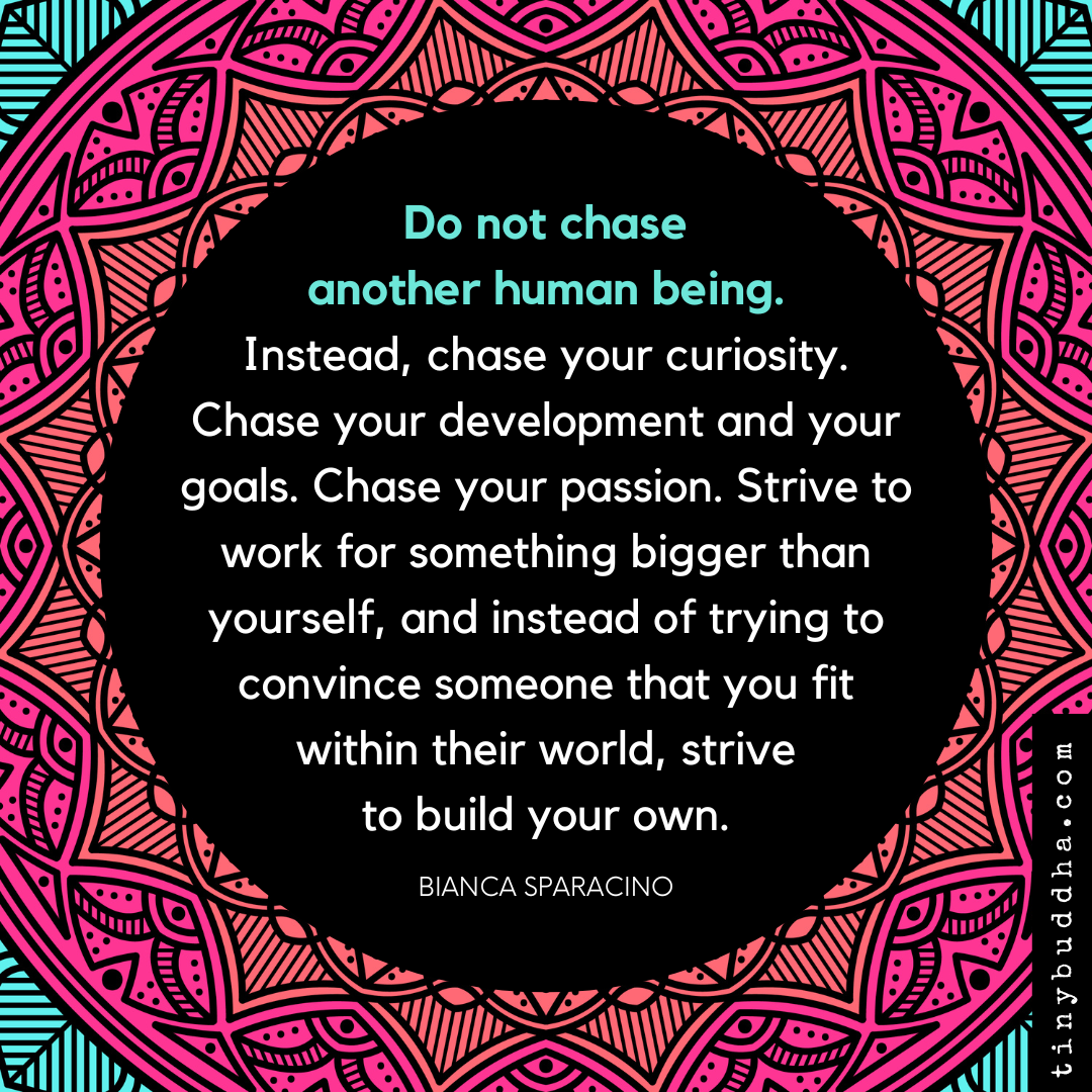 Don’t Chase Another Human Being