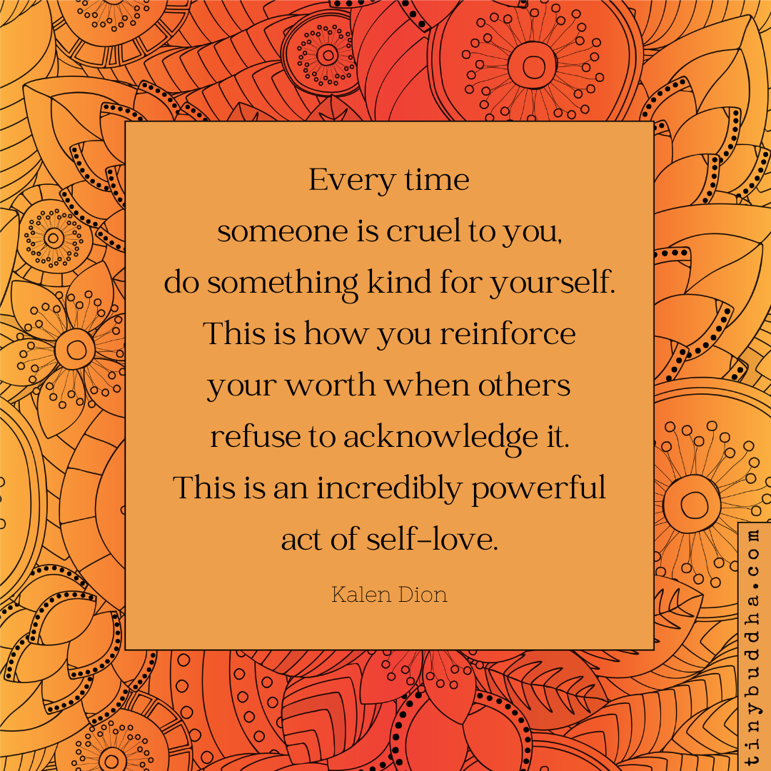 Every Time Someone Is Cruel to You