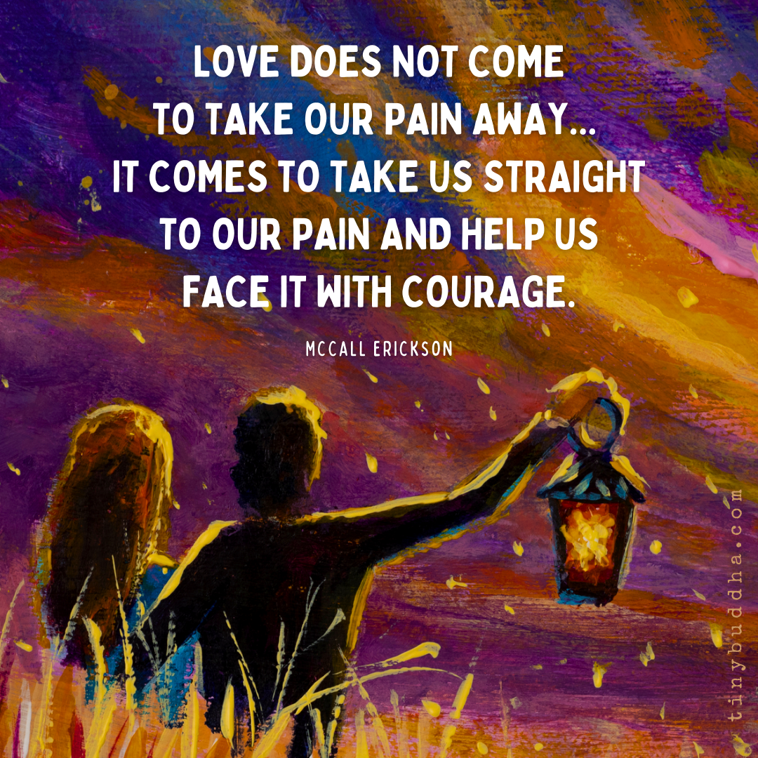 Love Does Not Come to Take Our Pain Away