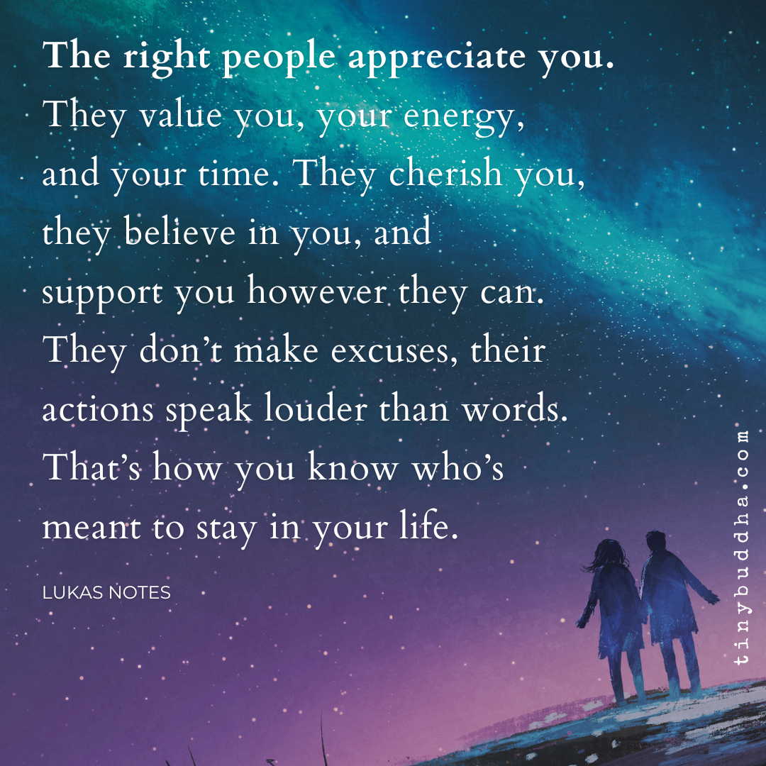 The Right People Appreciate You