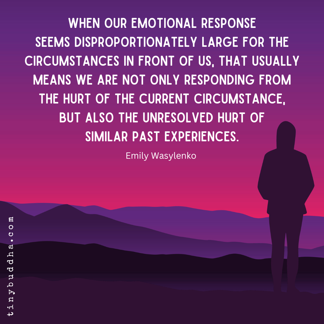 When Our Emotional Response Seems Disproportionately Large