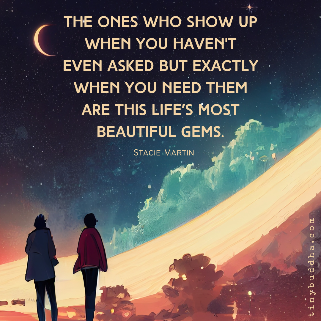 The Ones Who Show Up for You