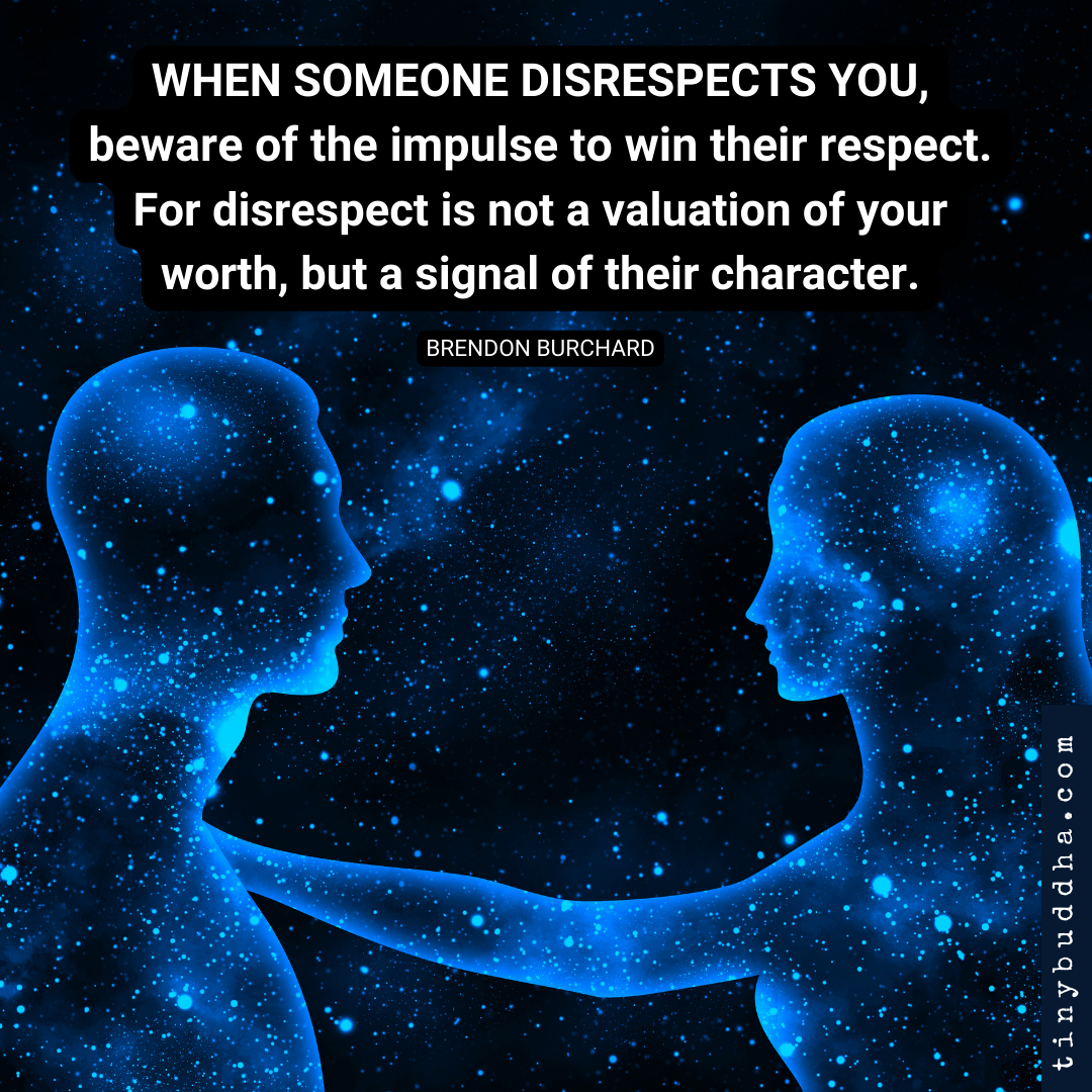 Their Disrespect Is Not a Valuation of Your Worth