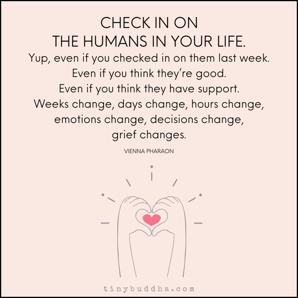 Check in on the Humans in Your Life