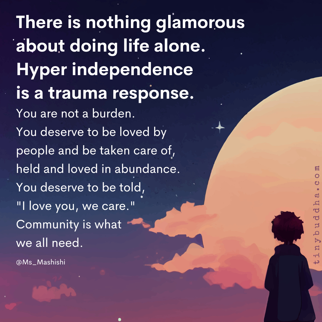 Hyper Independence Is a Trauma Response