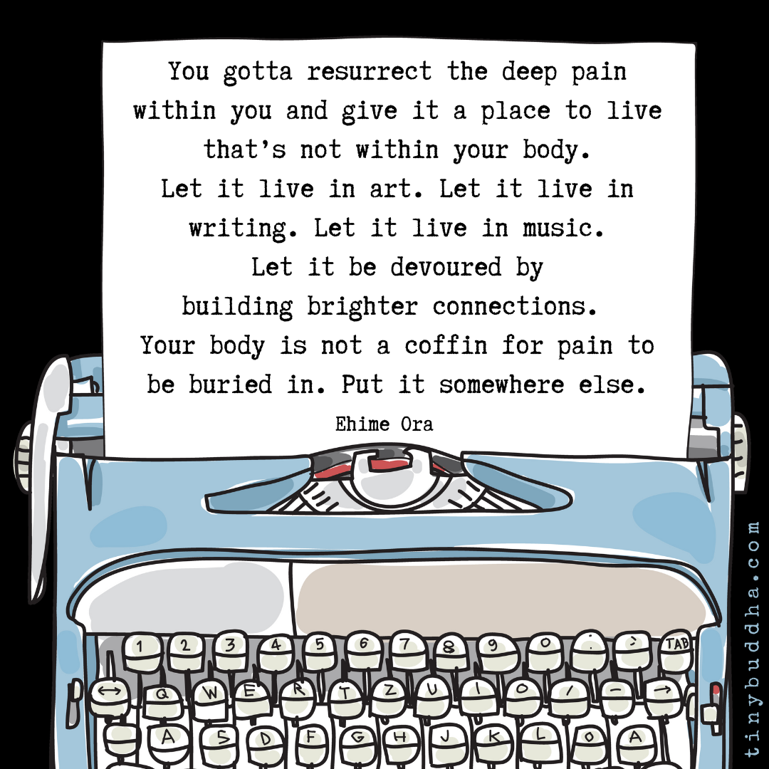Your Body Is Not a Coffin for Pain to Be Buried In