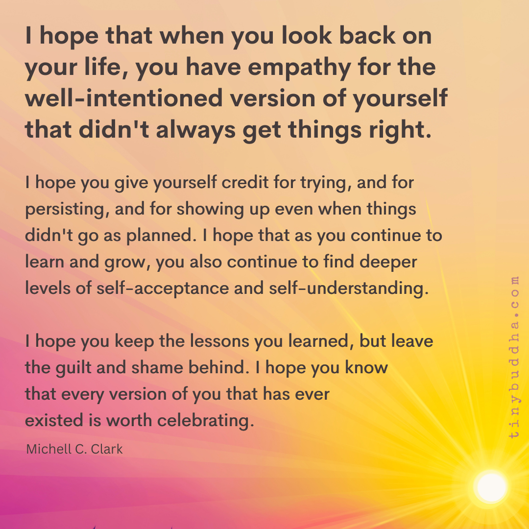 I Hope That When You Look Back on Your Life…