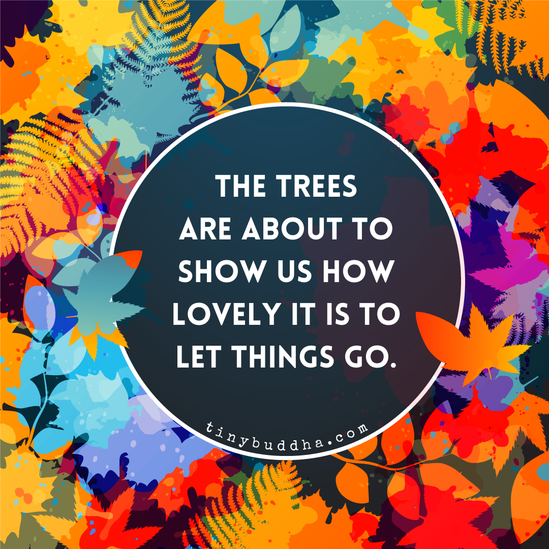 How Lovely It Is to Let Things Go