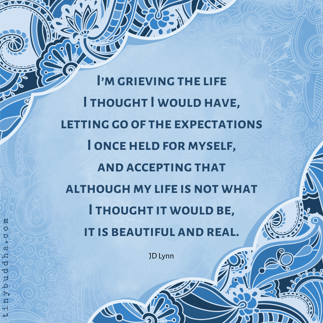 Grieving the Life I Thought I Would Have