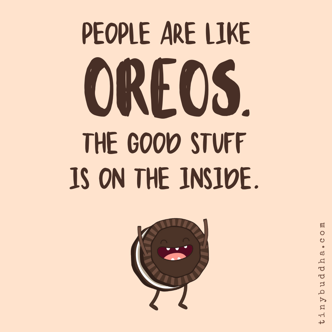 People Are Like Oreos