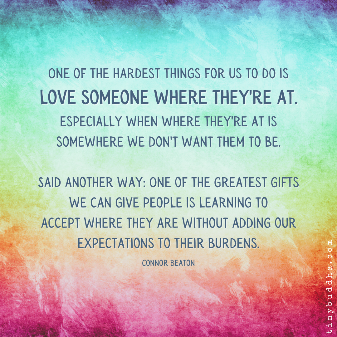 Love Someone Where They’re At