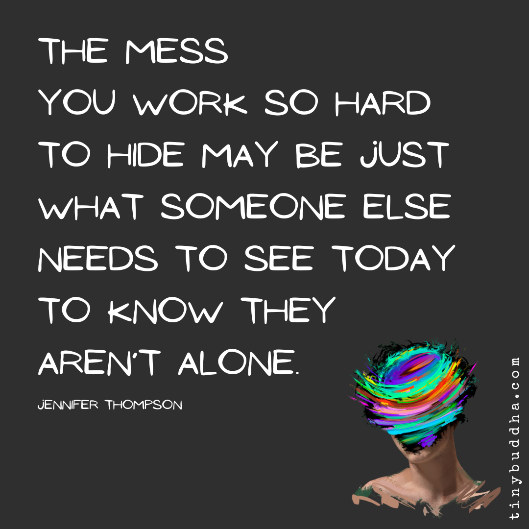 The Mess You Work So Hard to Hide