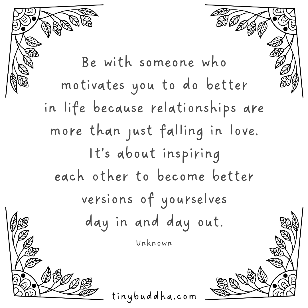 Be with Someone Who Motivates You to Do Better