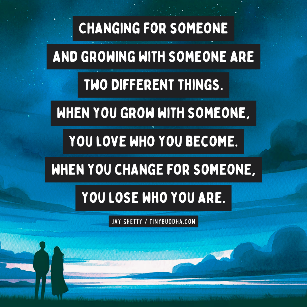 Changing for Someone and Growing with Someone