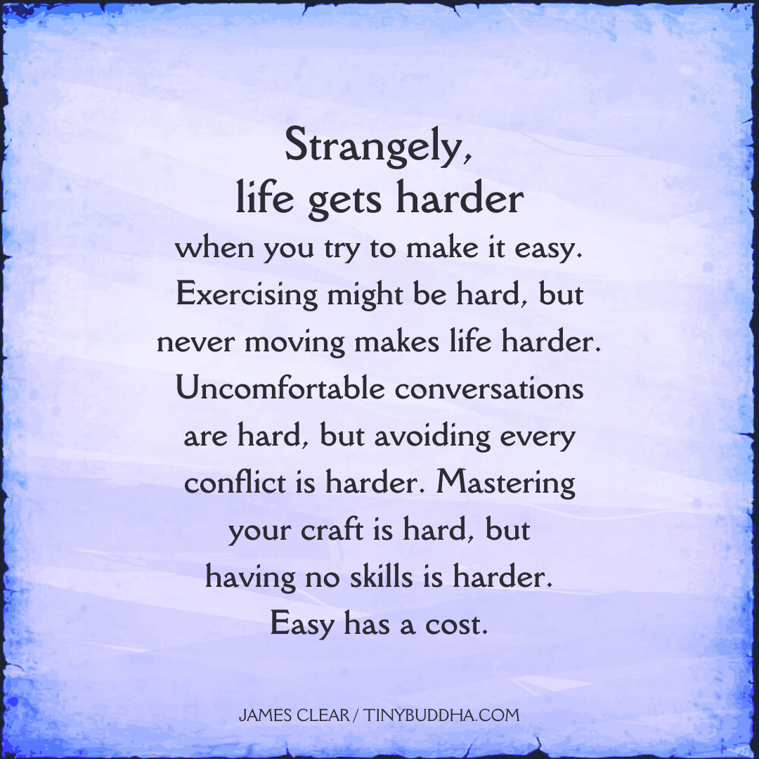Life Gets Harder When You Try to Make it Easy