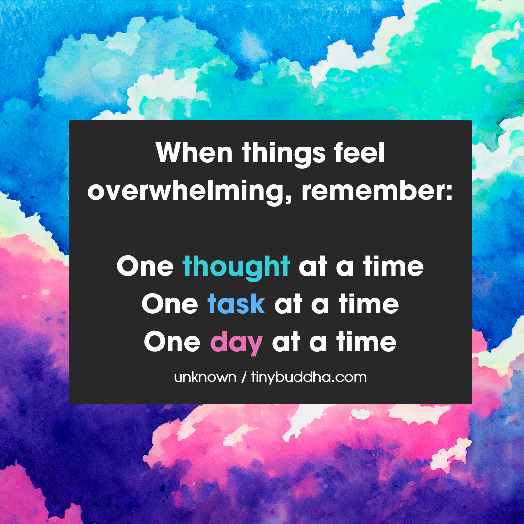 When Things Seem Overwhelming