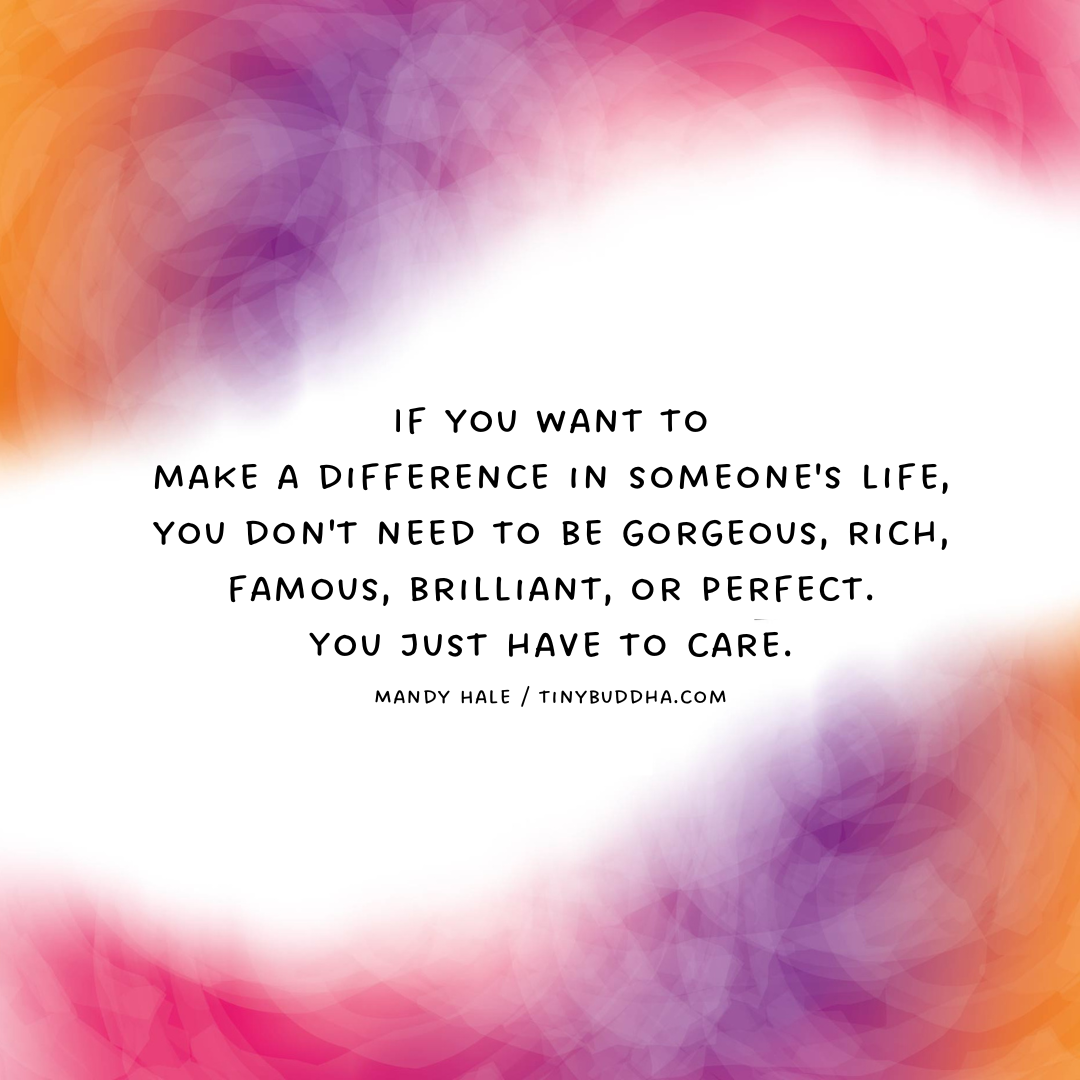 If You Want to Make a Difference in Someone’s Life