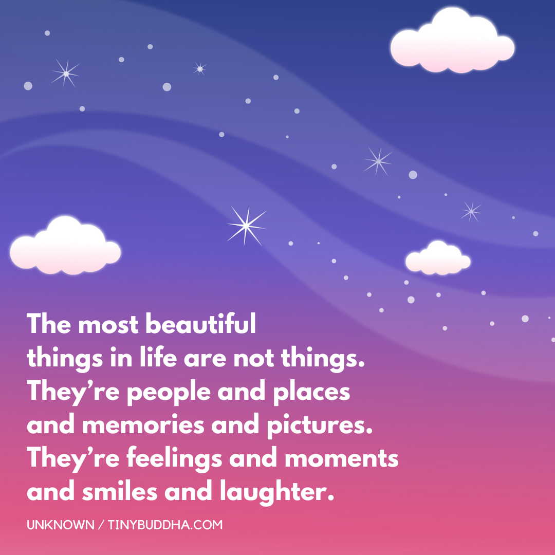 The Most Beautiful Things in Life