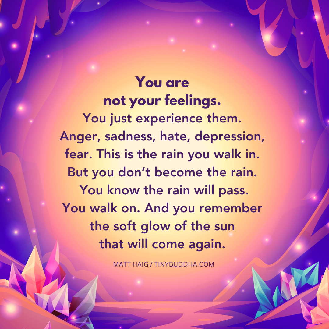 You Are Not Your Feelings