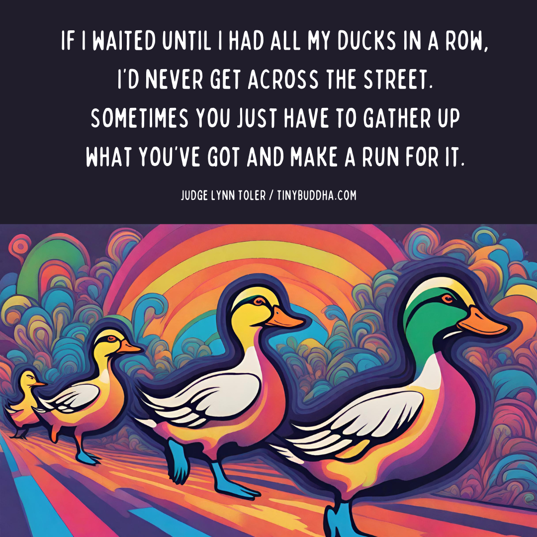 Gather Up What You’ve Got and Make a Run for It