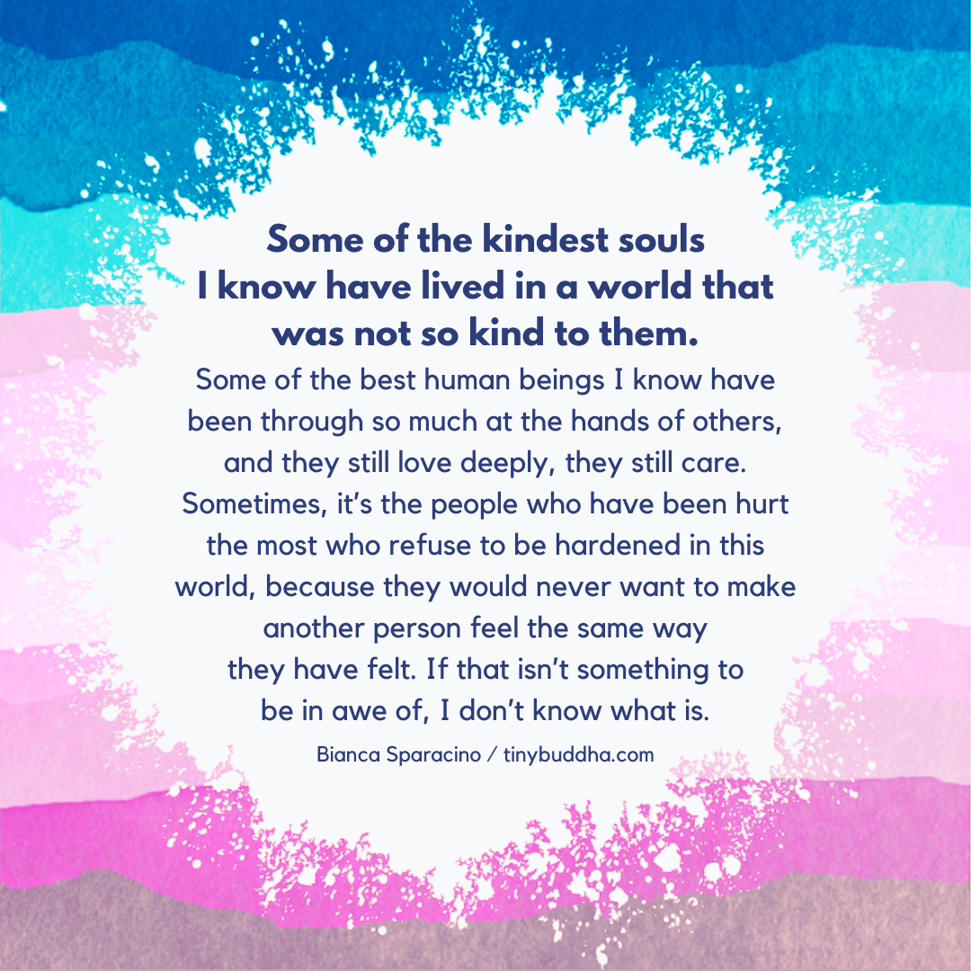 Some of the Kindest Souls I Know